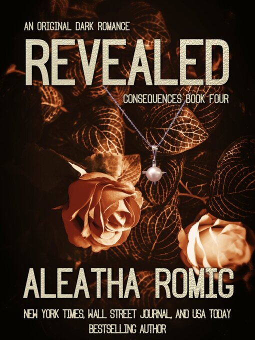 Title details for REVEALED by Aleatha Romig - Available